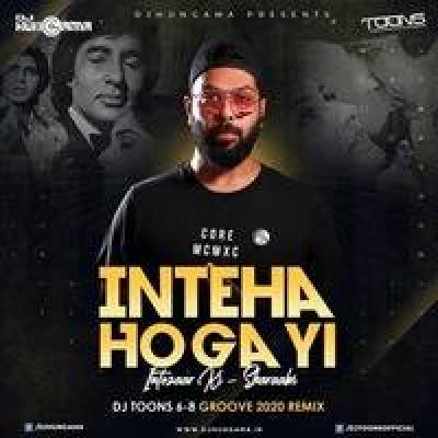 Inteha Ho Gayi Intezaar Ki Remix Mp3 Song - DJ Toons